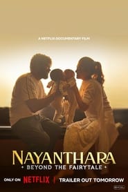 Nayanthara: Beyond the Fairy Tale (2024)